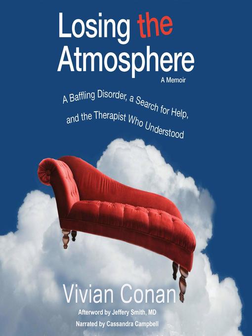Title details for Losing the Atmosphere, a Memoir by Vivian Conan - Available